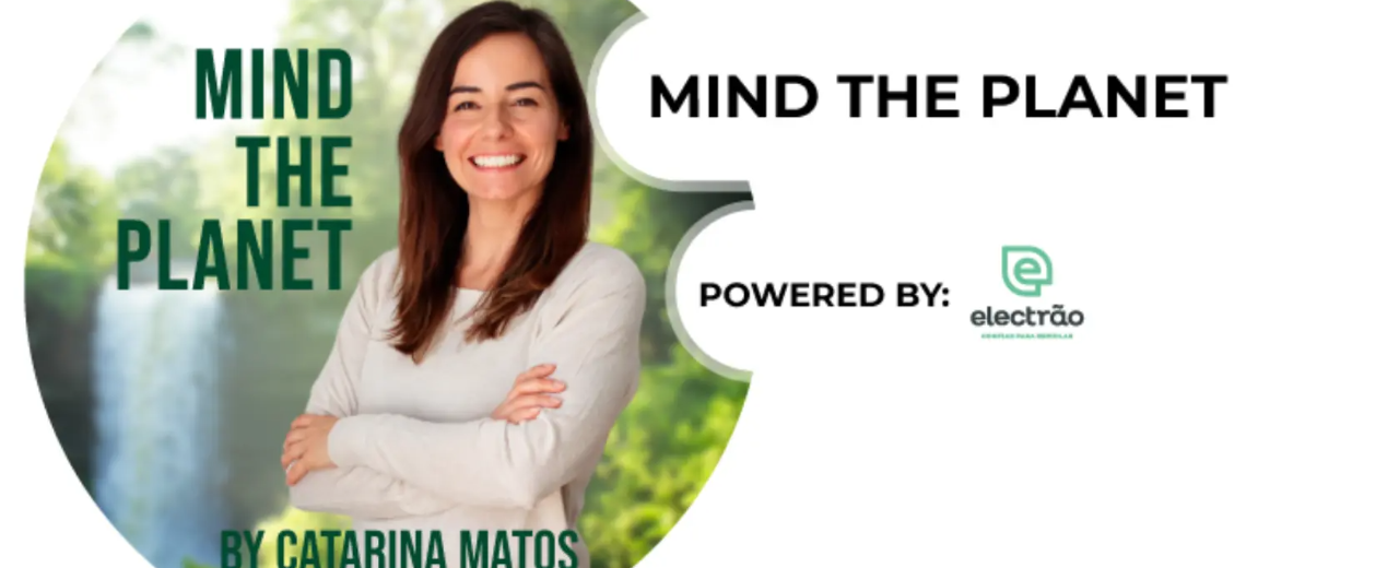 Electrão associa-se à Big Changer Catarina Matos em novo podcast sobre sustentabilidade